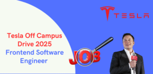 Tesla Off Campus Drive 2025 | Hiring For Frontend Software Engineer