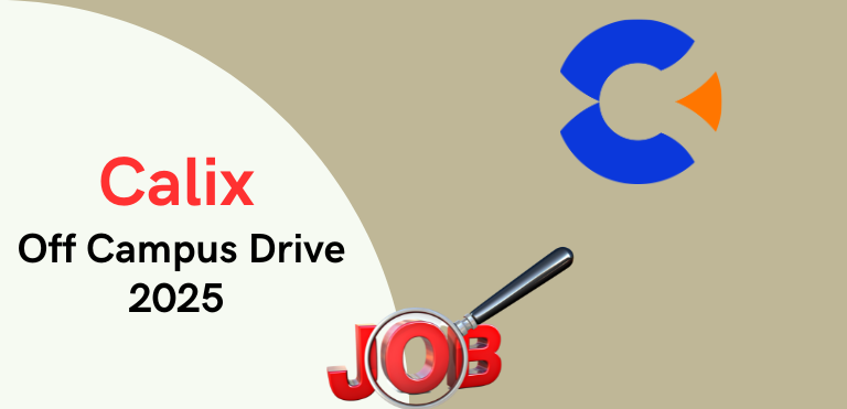 Calix Off Campus Drive 2025: Hiring Graduate Trainee