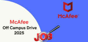 McAfee Off Campus Drive 2025 | Software Development Engineer
