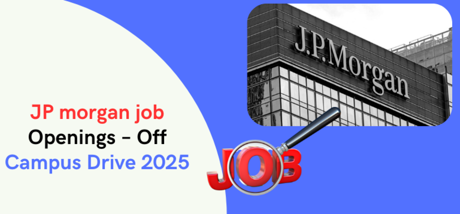 JP morgan job Openings – Off Campus Drive 2025 JP morgan job Openings - Off Campus Drive 2025