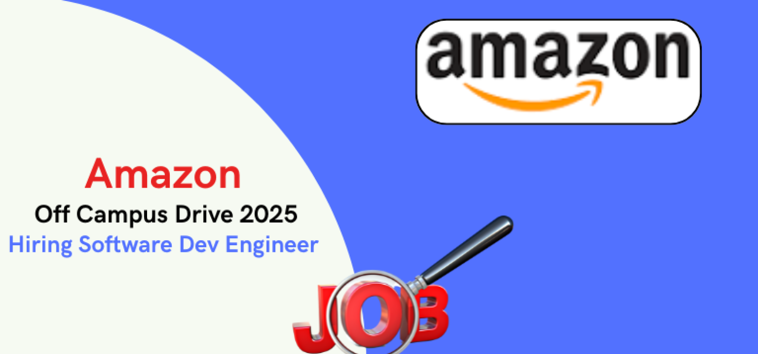 Amazon Off Campus Drive 2025 | Hiring Software Dev Engineer Amazon Off Campus Drive 2025 | Hiring Software Dev Engineer